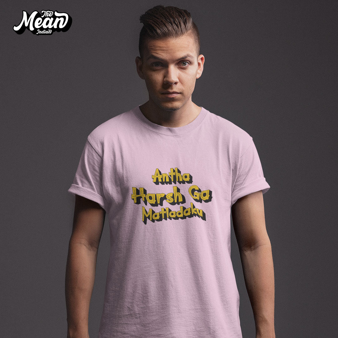 Antha Harsh Ga Matladaku - Men's Telugu T-shirt The Mean Indian Store