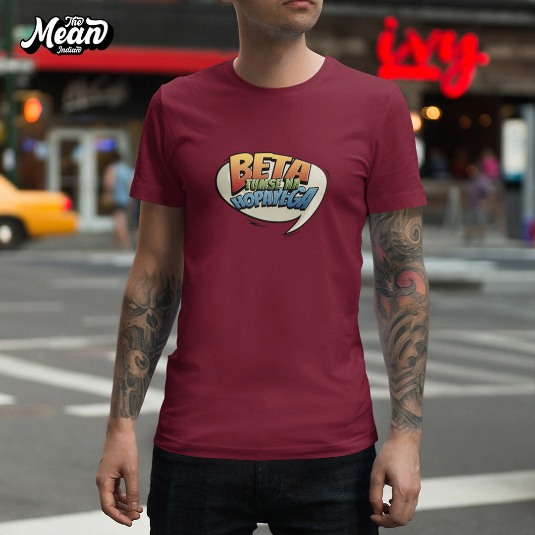 Beta Tumse Na Hopayega - Men's T-shirt The Mean Indian Store