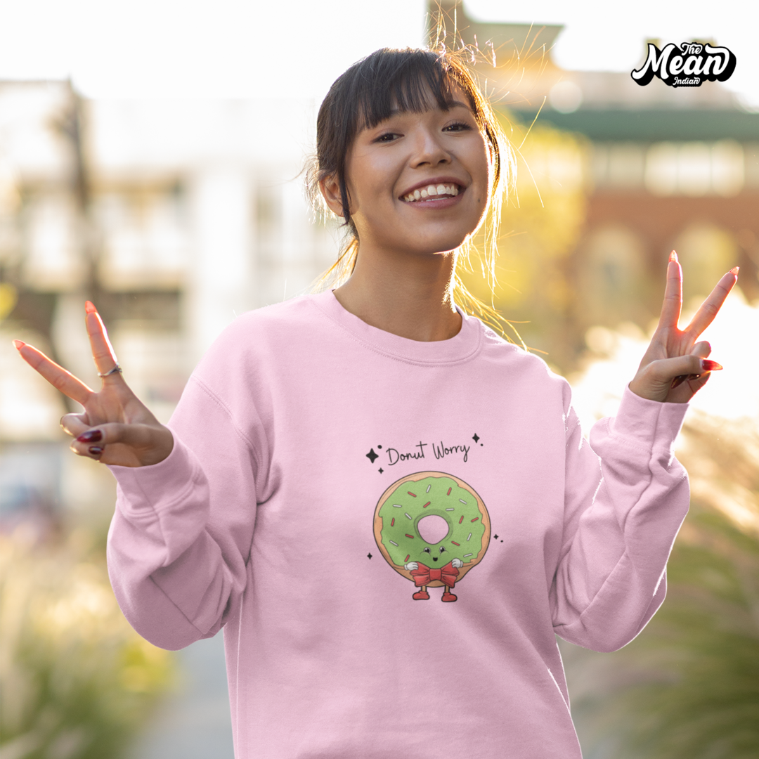 Don't worry - Women's Sweatshirt (Unisex) The Mean Indian Store