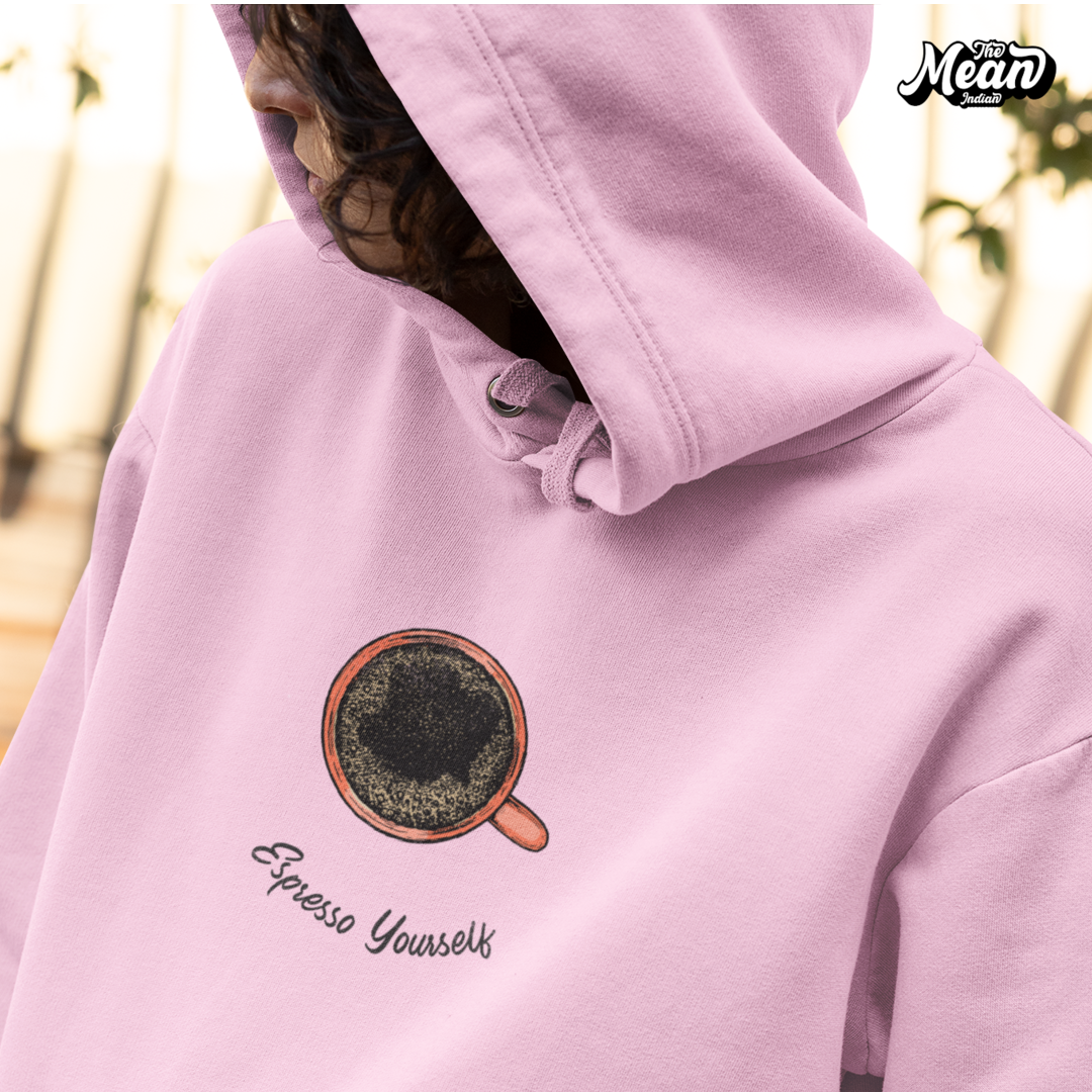 Espresso yourself Women's Hoodie (Unisex) The Mean Indian Store