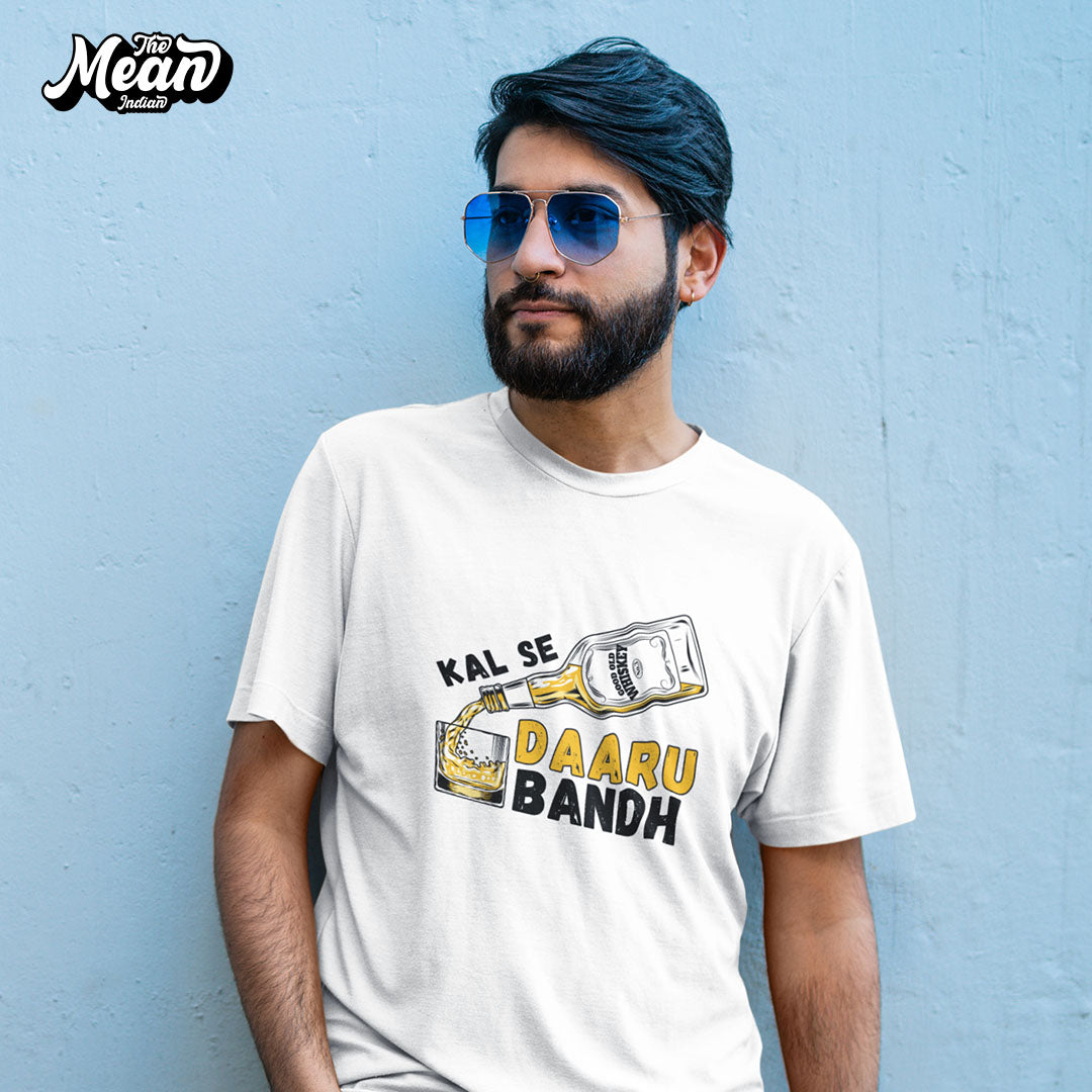 Kal Se Daaru Bandh - Men's Hindi T-shirt The Mean Indian Store