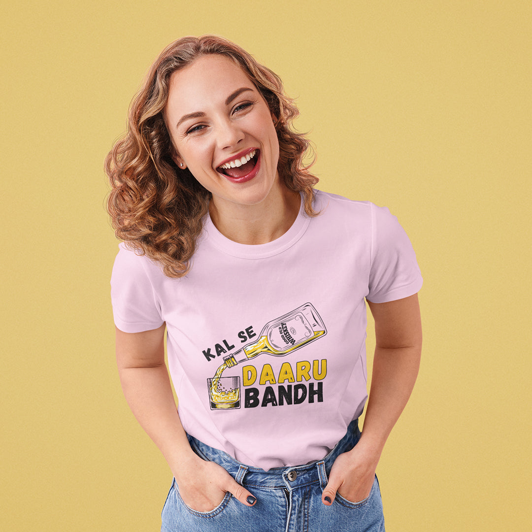 Kal Se Daaru Bandh - Women's Hindi T-shirt The Mean Indian Store