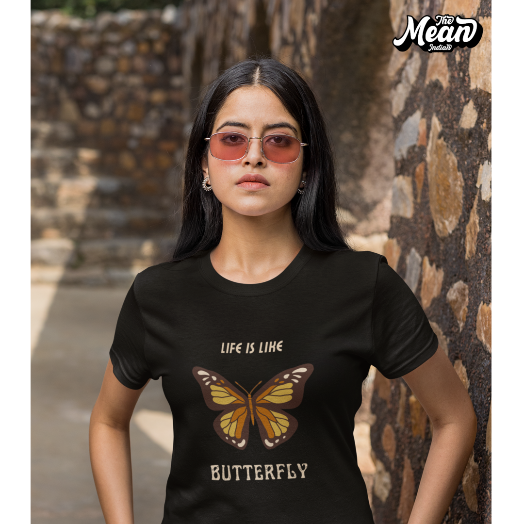 Life Is Like Butterfly - Boring Women's T-shirt The Mean Indian Store