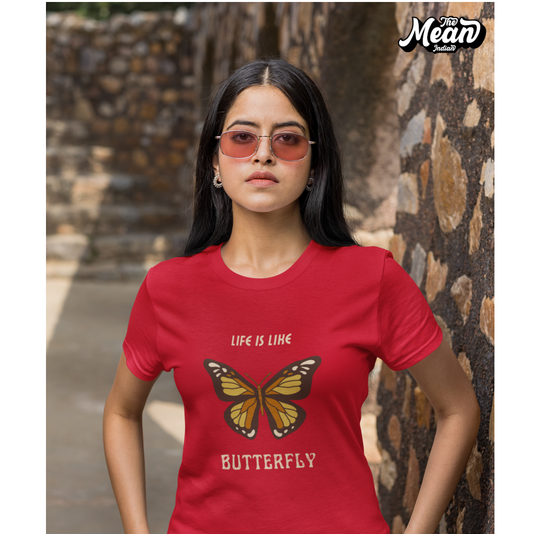 Life Is Like Butterfly - Boring Women's T-shirt The Mean Indian Store