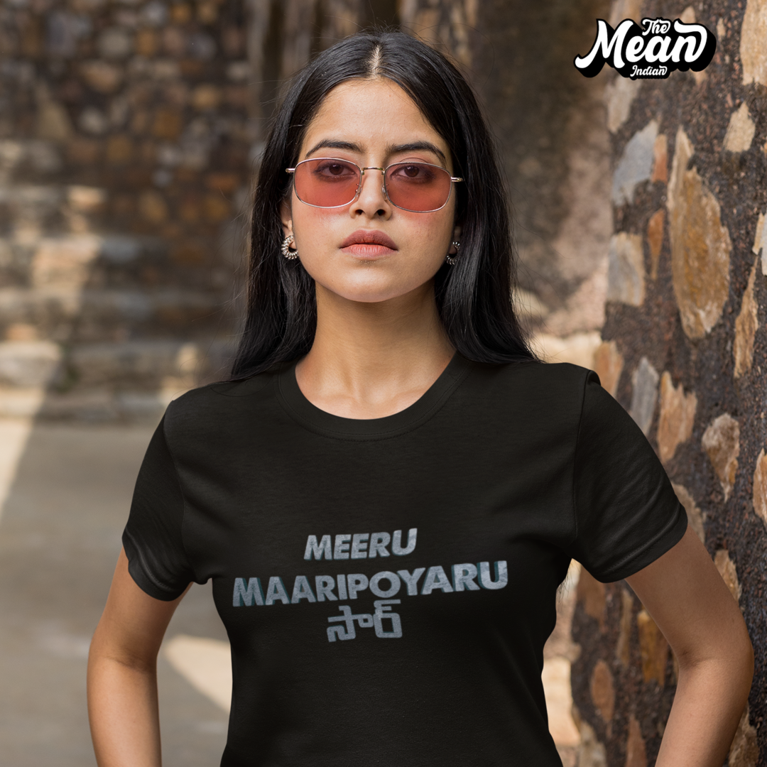 Meeru Maaripoyaru Sir - Women's Telugu T-shirt The Mean Indian Store