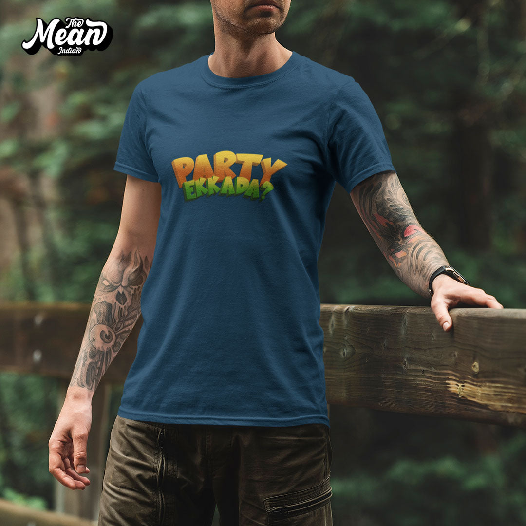 Men's Telugu - Party Ekkada T-shirt The Mean Indian Store