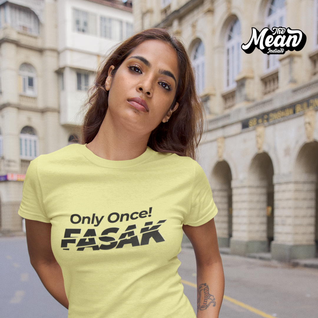 Only Once Fasak - Women's Telugu T-shirt The Mean Indian Store