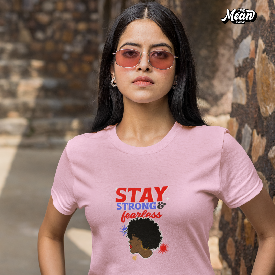 Stay Strong & Fearless - Boring Women's T-shirt The Mean Indian Store