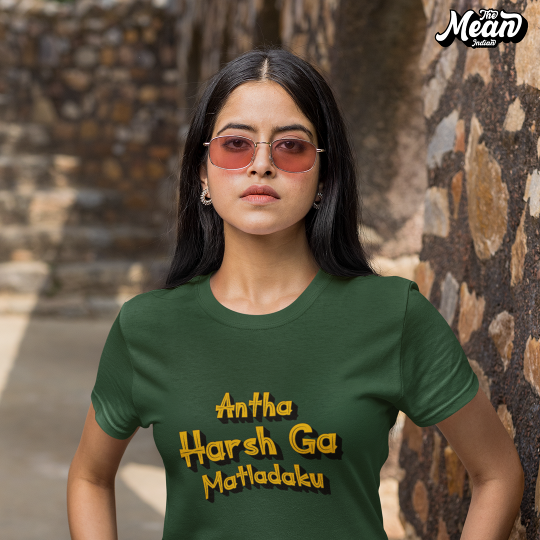 Antha Harsh Ga Matladaku - Women's Telugu T-shirt The Mean Indian Store