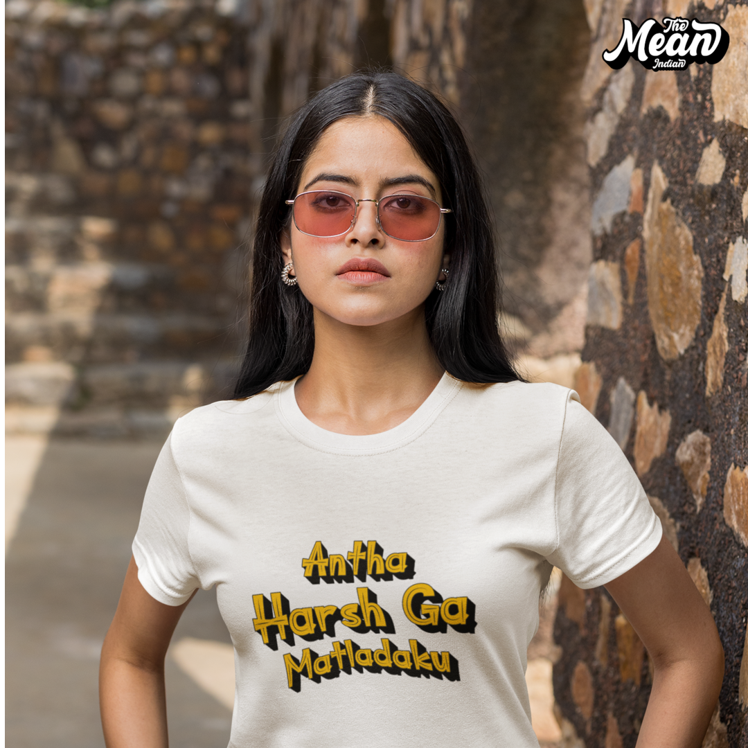 Antha Harsh Ga Matladaku - Women's Telugu T-shirt The Mean Indian Store