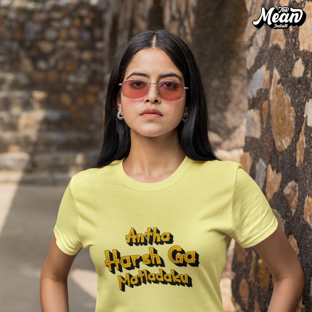 Antha Harsh Ga Matladaku - Women's Telugu T-shirt The Mean Indian Store