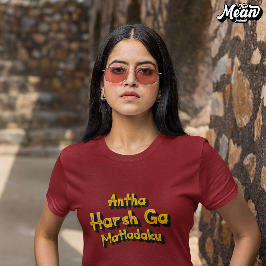 Antha Harsh Ga Matladaku - Women's Telugu T-shirt The Mean Indian Store