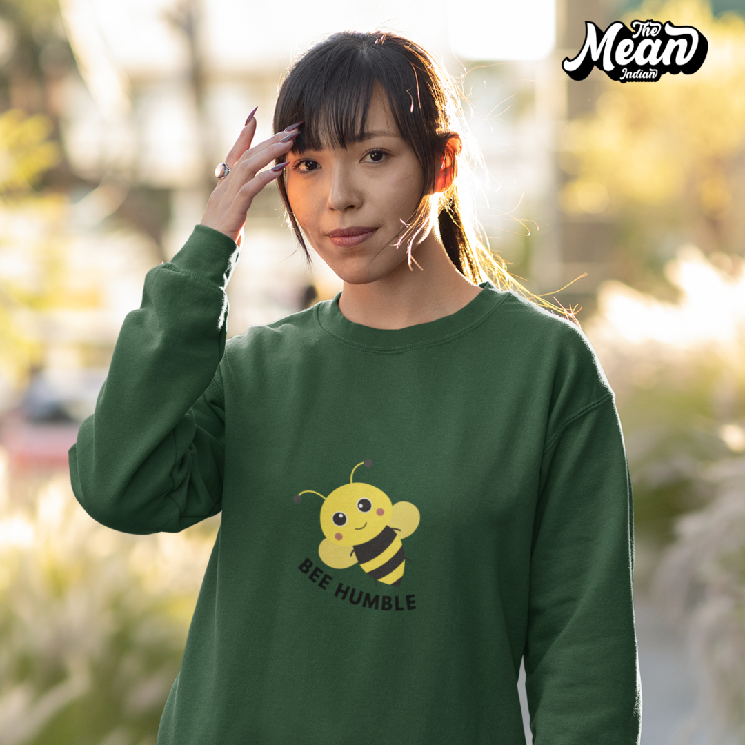 Be Humble - Women's Sweatshirt (Unisex) The Mean Indian Store