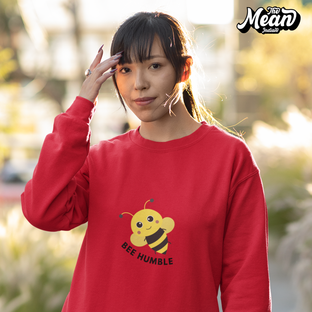 Be Humble - Women's Sweatshirt (Unisex) The Mean Indian Store