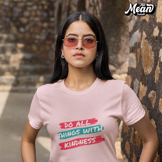 Do All Things With Kindness - Boring Women's T-shirt The Mean Indian Store