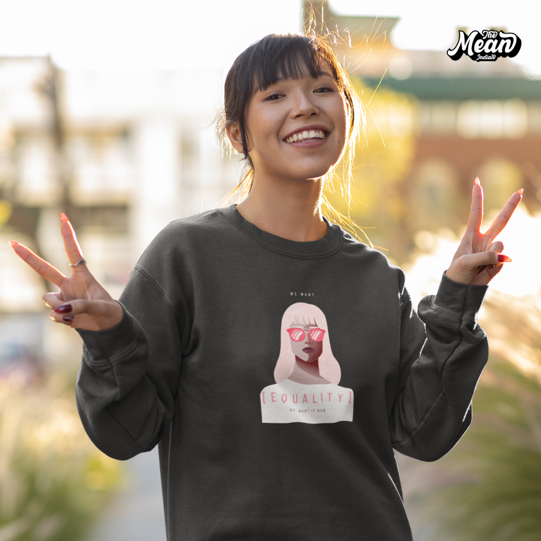 Equality - Women Sweatshirt (Unisex) The Mean Indian Store