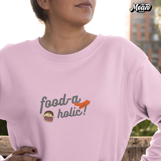 Foodacholic - Women's Sweatshirt (Unisex) The Mean Indian Store