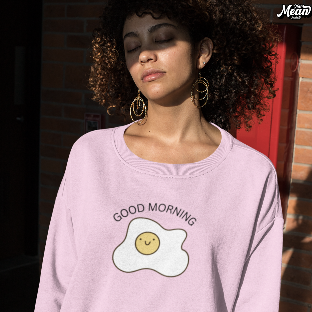 Good Morning - Women's Sweatshirt (Unisex) The Mean Indian Store