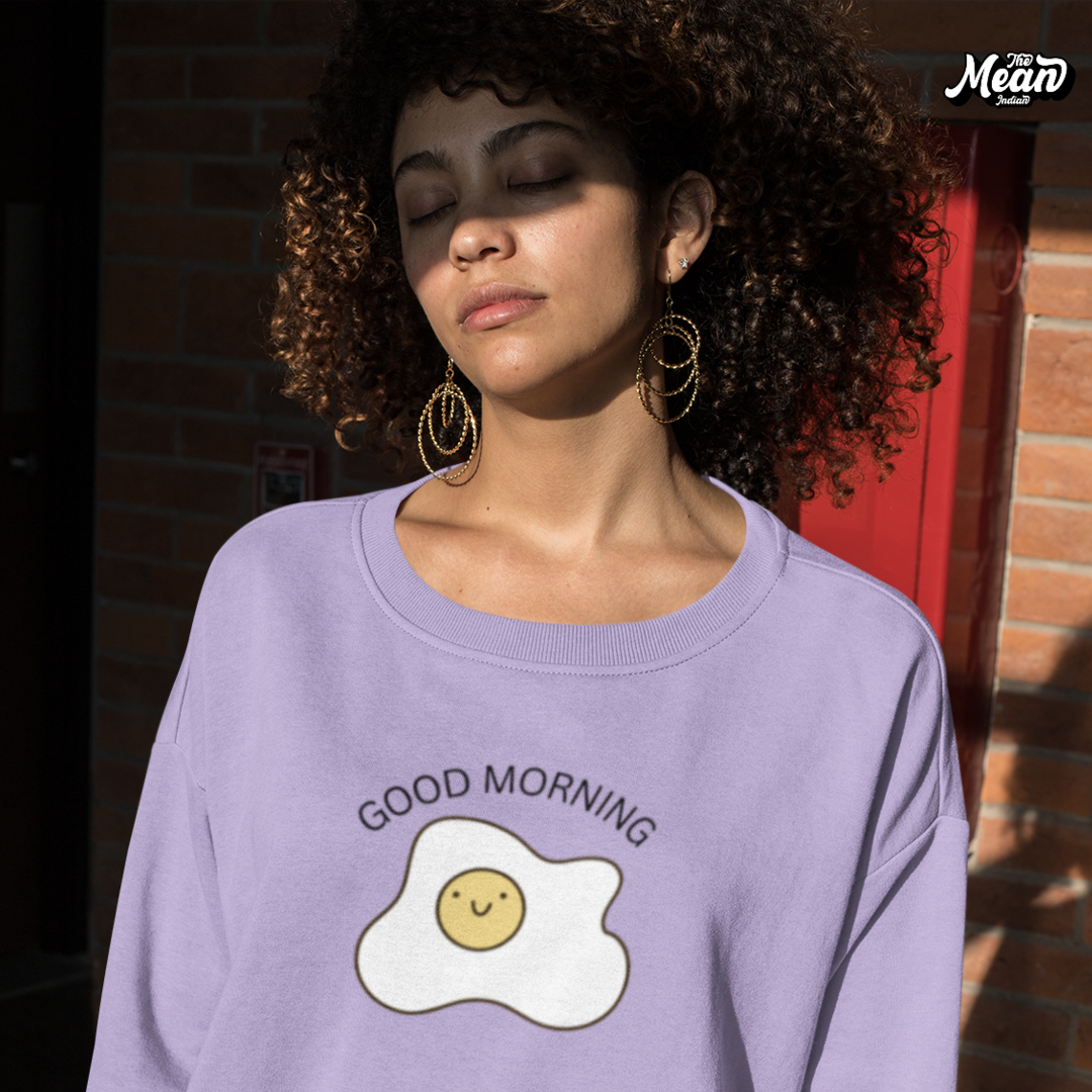 Good Morning - Women's Sweatshirt (Unisex) The Mean Indian Store