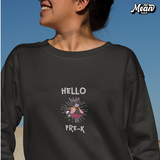 Hello Pre-k Women's Sweatshirt (Unisex) The Mean Indian Store