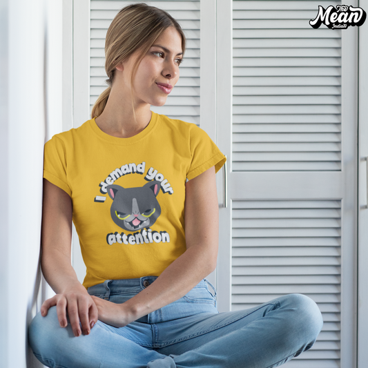 I Demand your attention - Women's T-shirt The Mean Indian Store