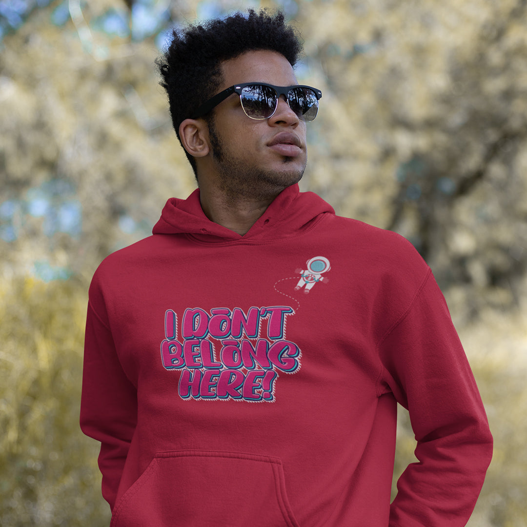 I Don't Belong Here - Hoodie The Mean Indian Store