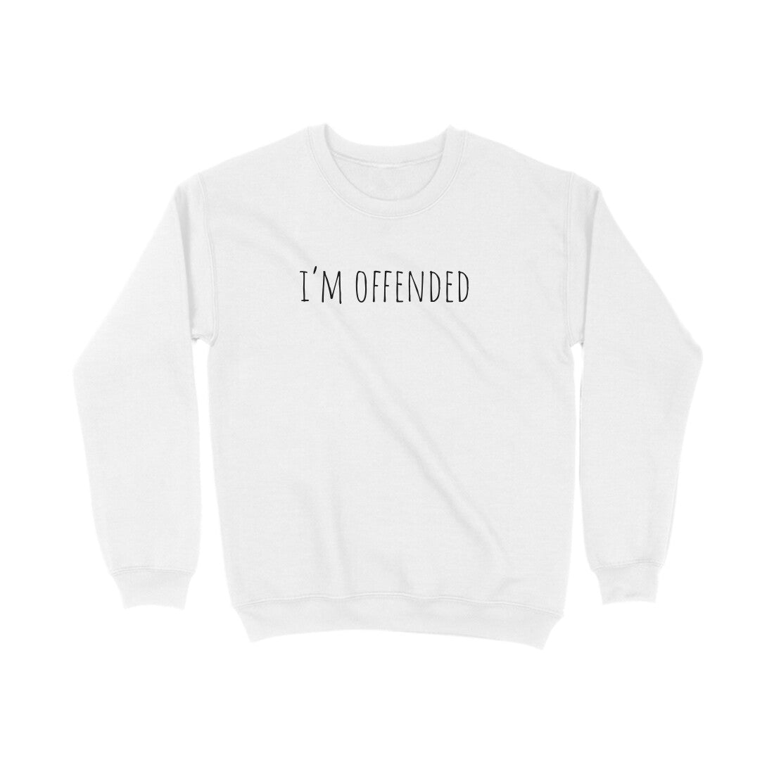 I'm Offended - Sweatshirt The Mean Indian Store