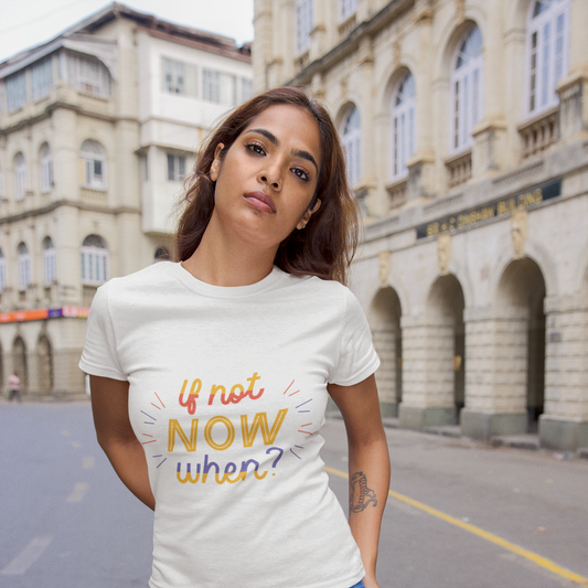 If not now when? - Boring Women's T-shirt The Mean Indian Store