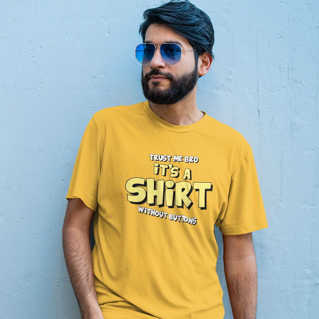 It's A Shirt - Men t-shirt The Mean Indian Store