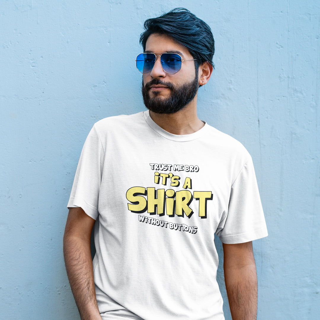 It's A Shirt - Men t-shirt The Mean Indian Store