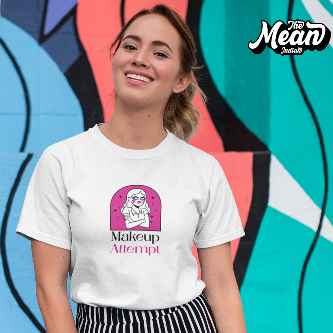 Makeup Attempt - Boring Women's T-shirt The Mean Indian Store
