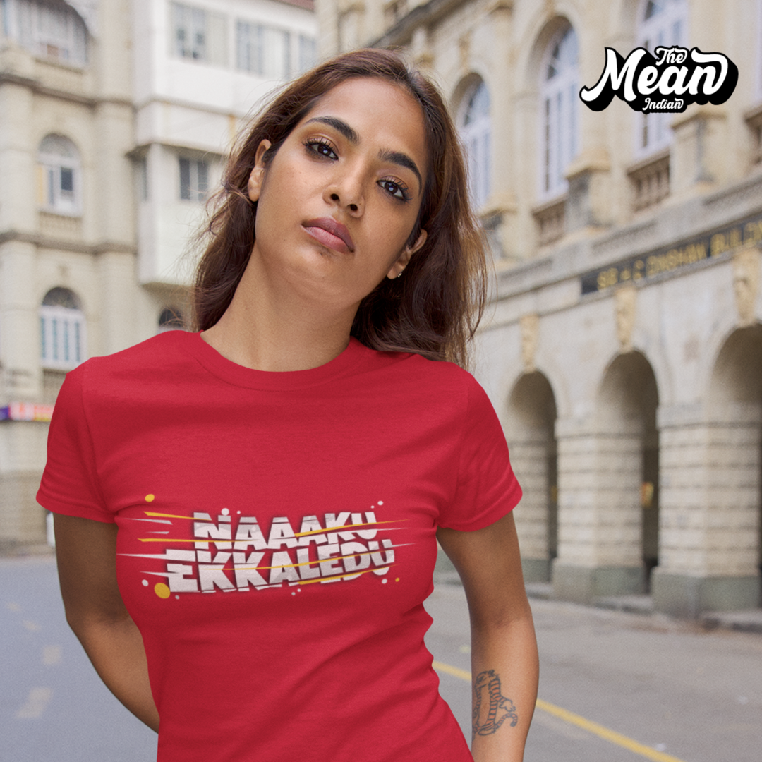 Naaku Ekkaledu - Women's Telugu T-shirt The Mean Indian Store