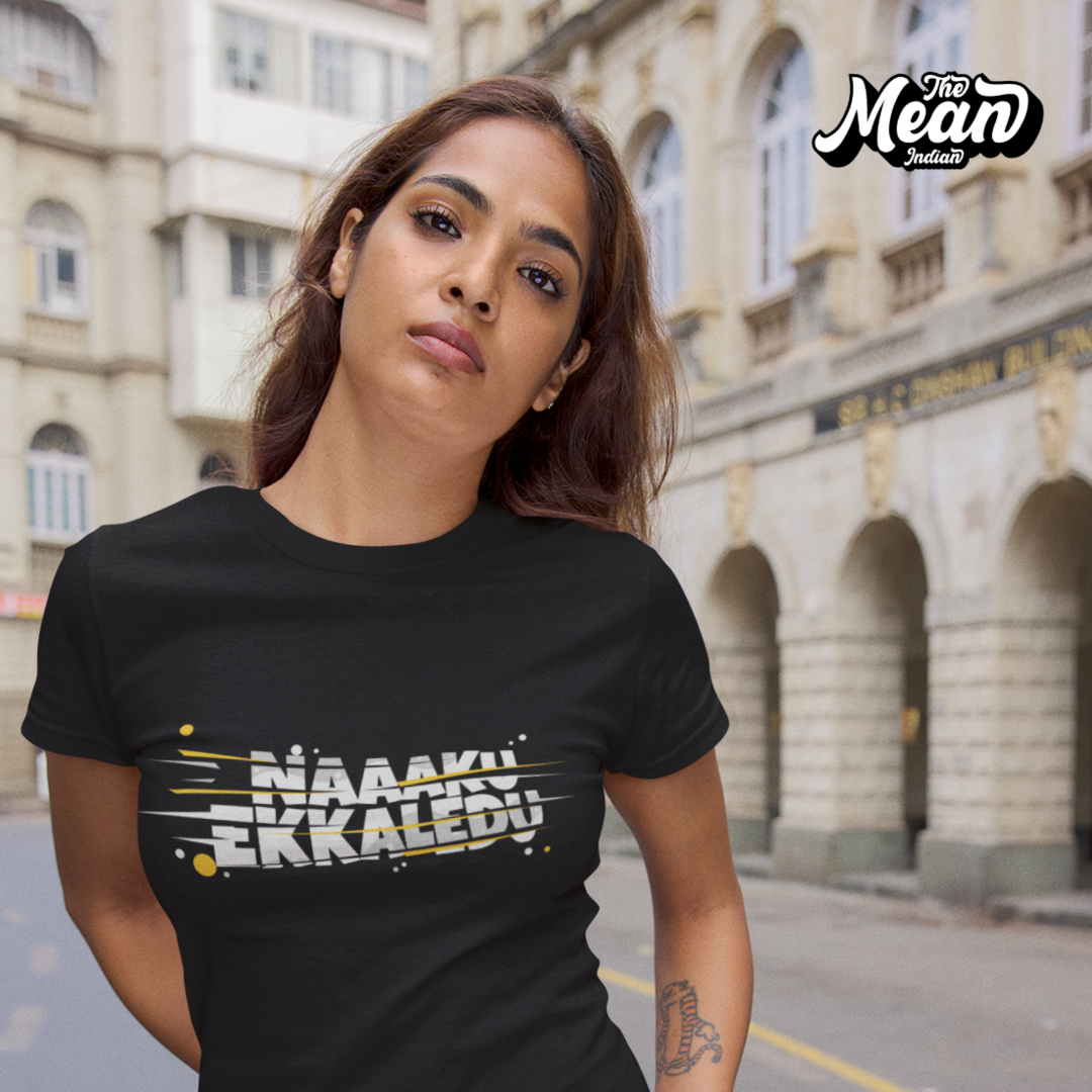 Naaku Ekkaledu - Women's Telugu T-shirt The Mean Indian Store