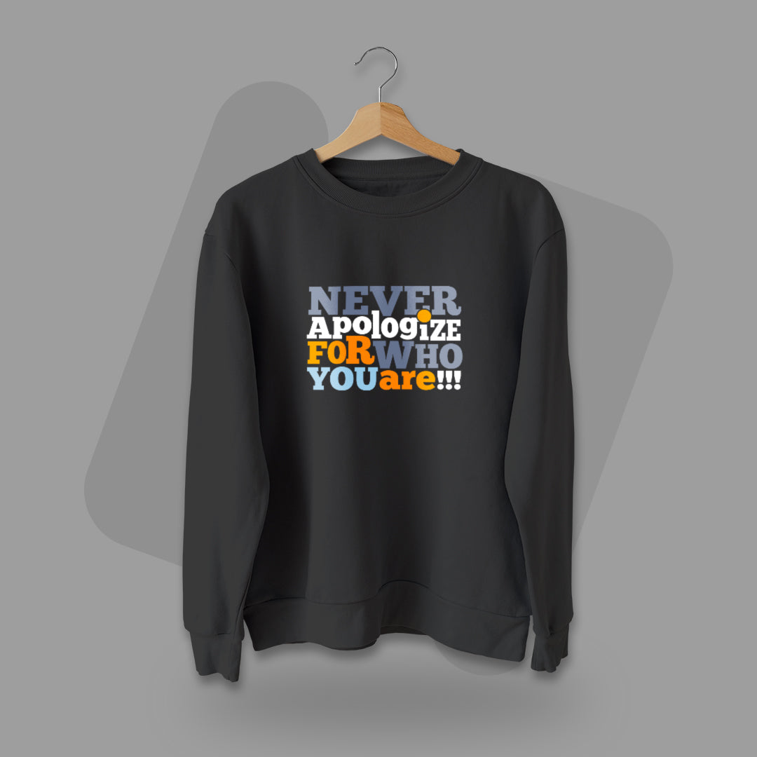 Never Apologize - Men Sweatshirt The Mean Indian Store