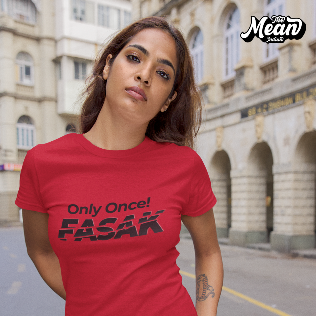 Only Once Fasak - Women's Telugu T-shirt The Mean Indian Store