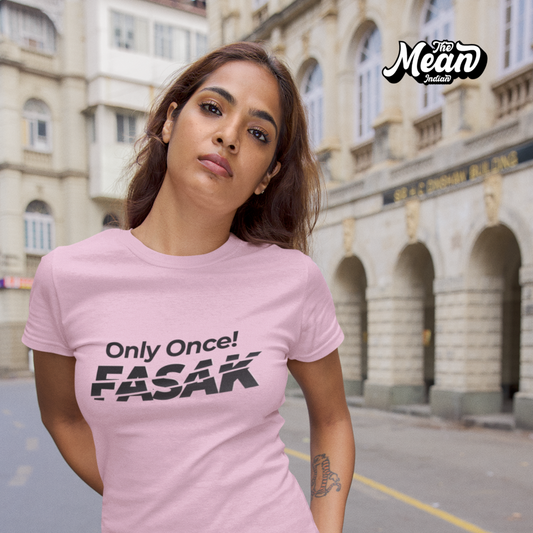 Only Once Fasak - Women's Telugu T-shirt The Mean Indian Store