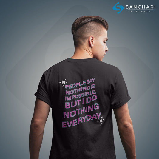 People Say Nothing is Impossible - Men T-shirt The Mean Indian Store