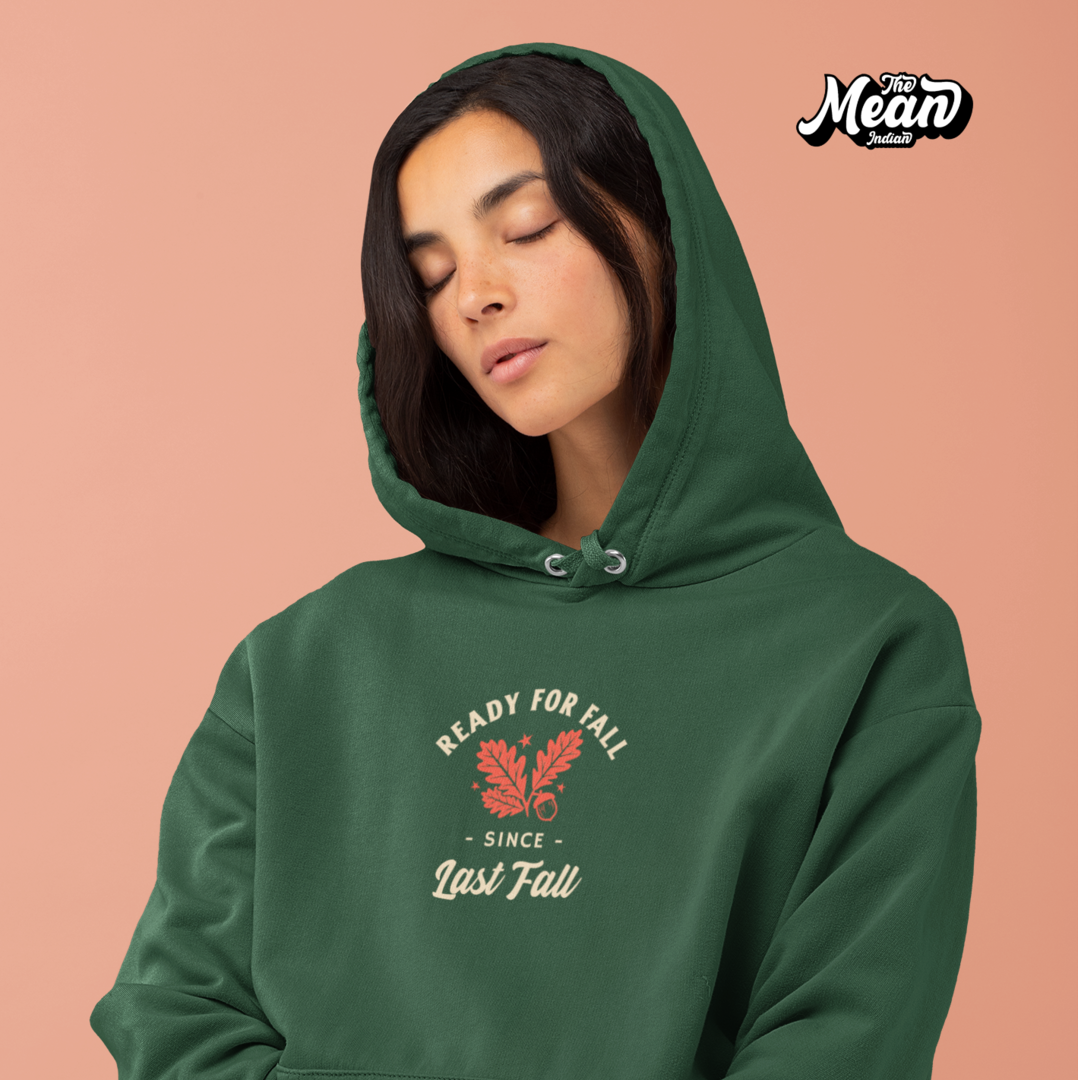 Ready for fall (since the last fall) Women's Hoodie (Unisex) The Mean Indian Store