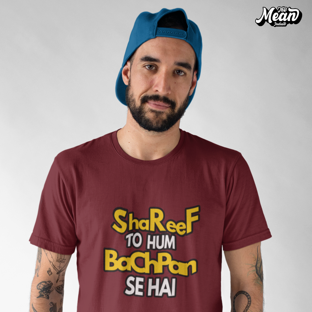 Shareef To Hum Bachpan Se Hai - Men's Hindi T-shirt The Mean Indian Store