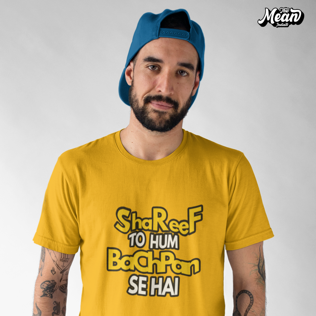 Shareef To Hum Bachpan Se Hai - Men's Hindi T-shirt The Mean Indian Store