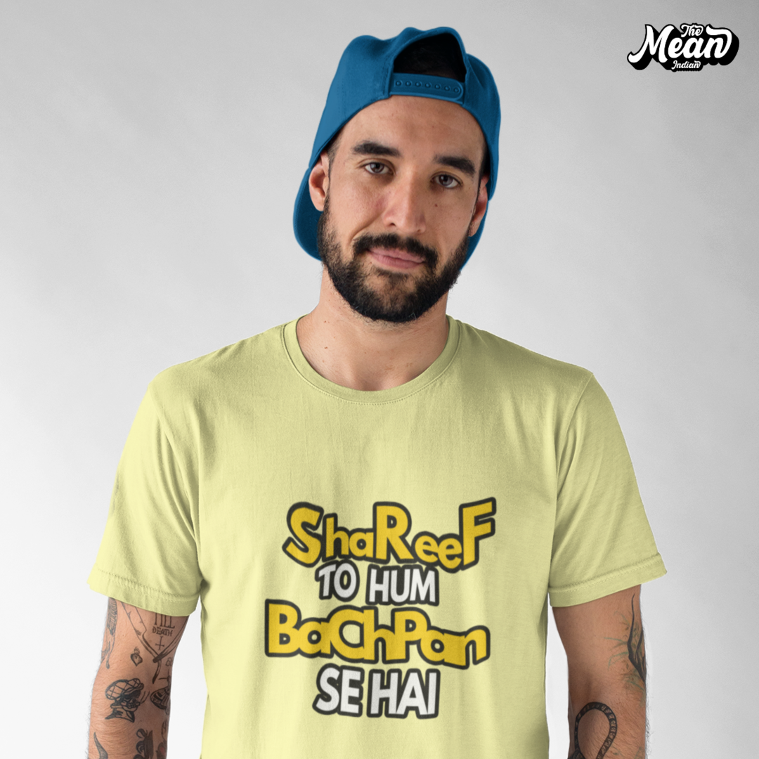 Shareef To Hum Bachpan Se Hai - Men's Hindi T-shirt The Mean Indian Store