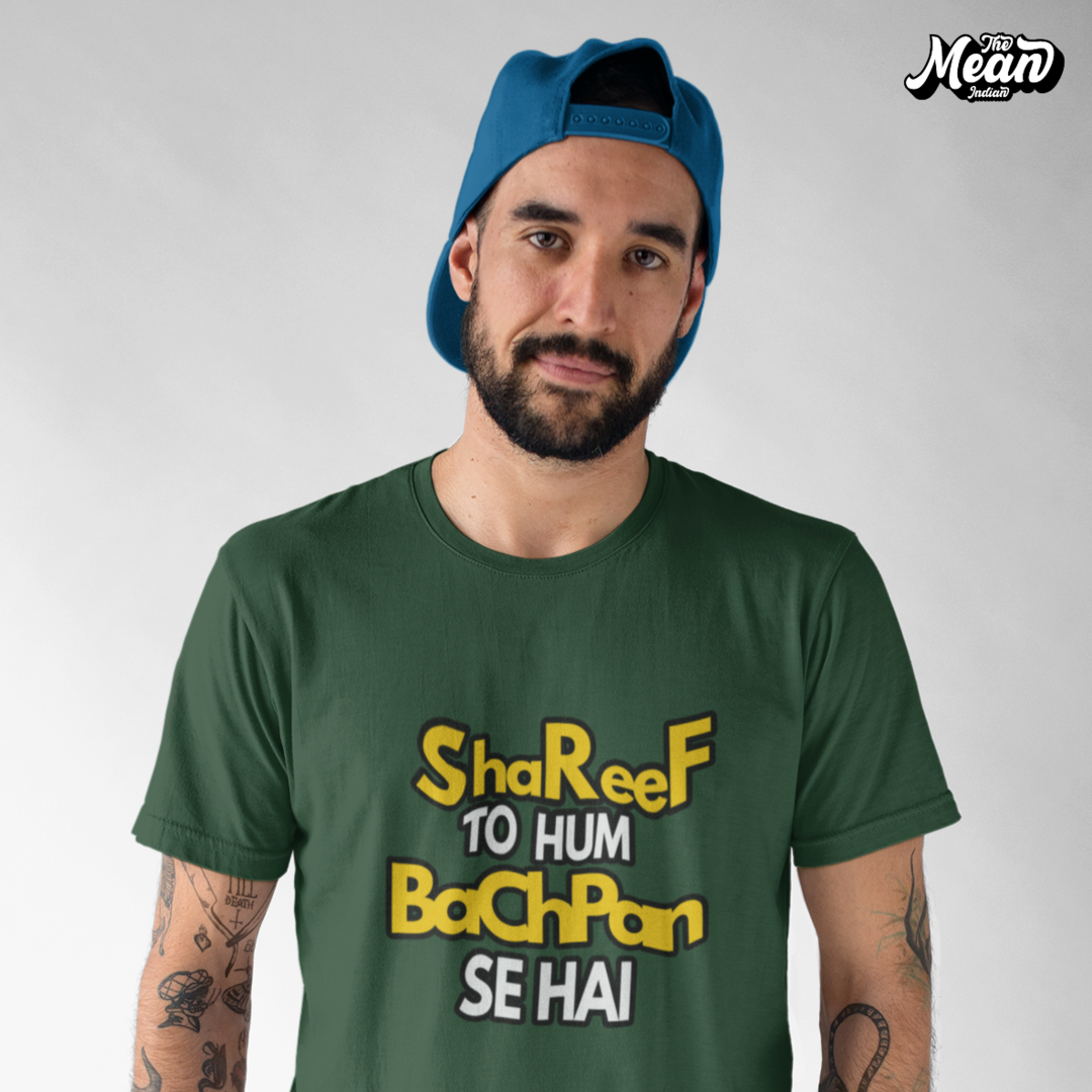 Shareef To Hum Bachpan Se Hai - Men's Hindi T-shirt The Mean Indian Store