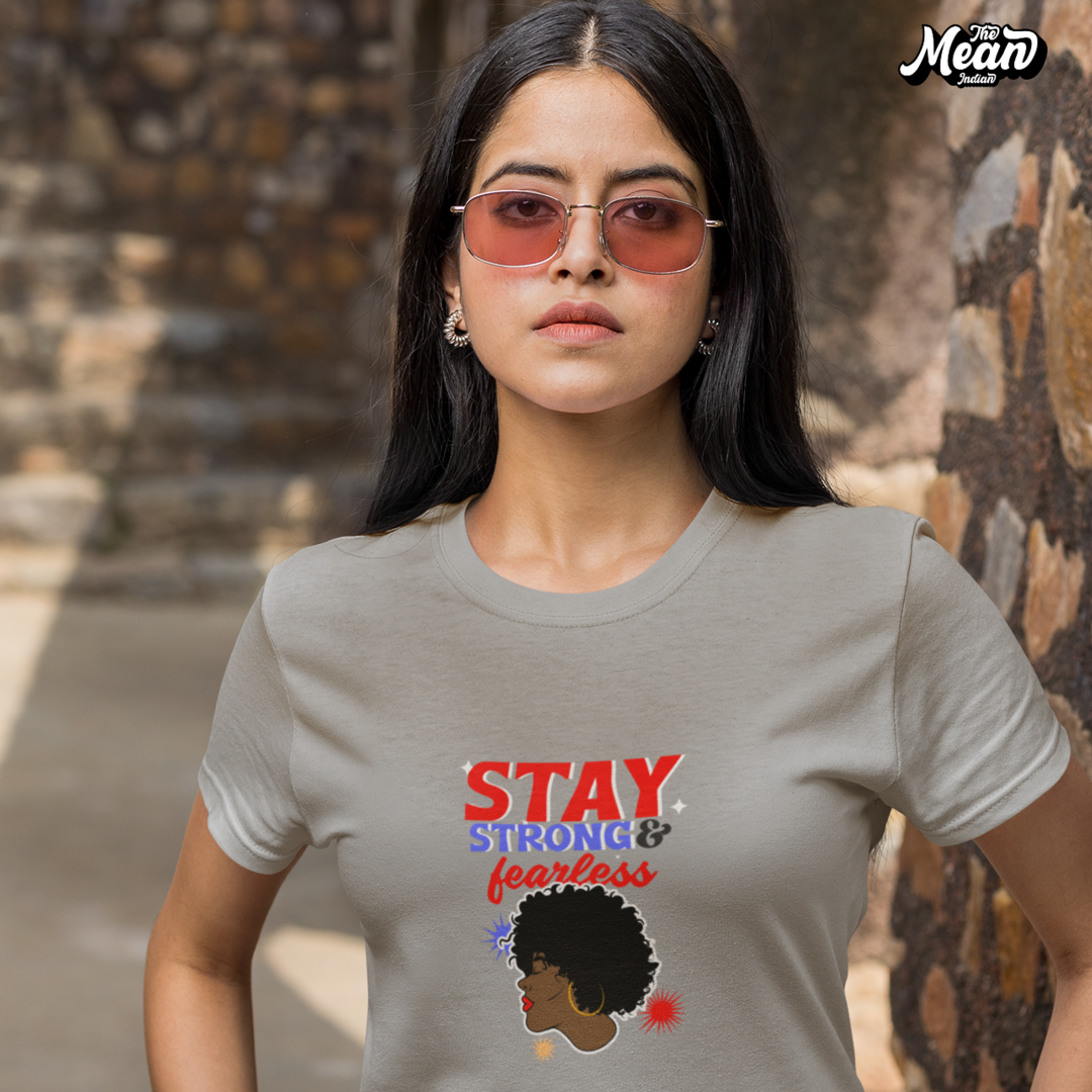 Stay Strong & Fearless - Boring Women's T-shirt The Mean Indian Store