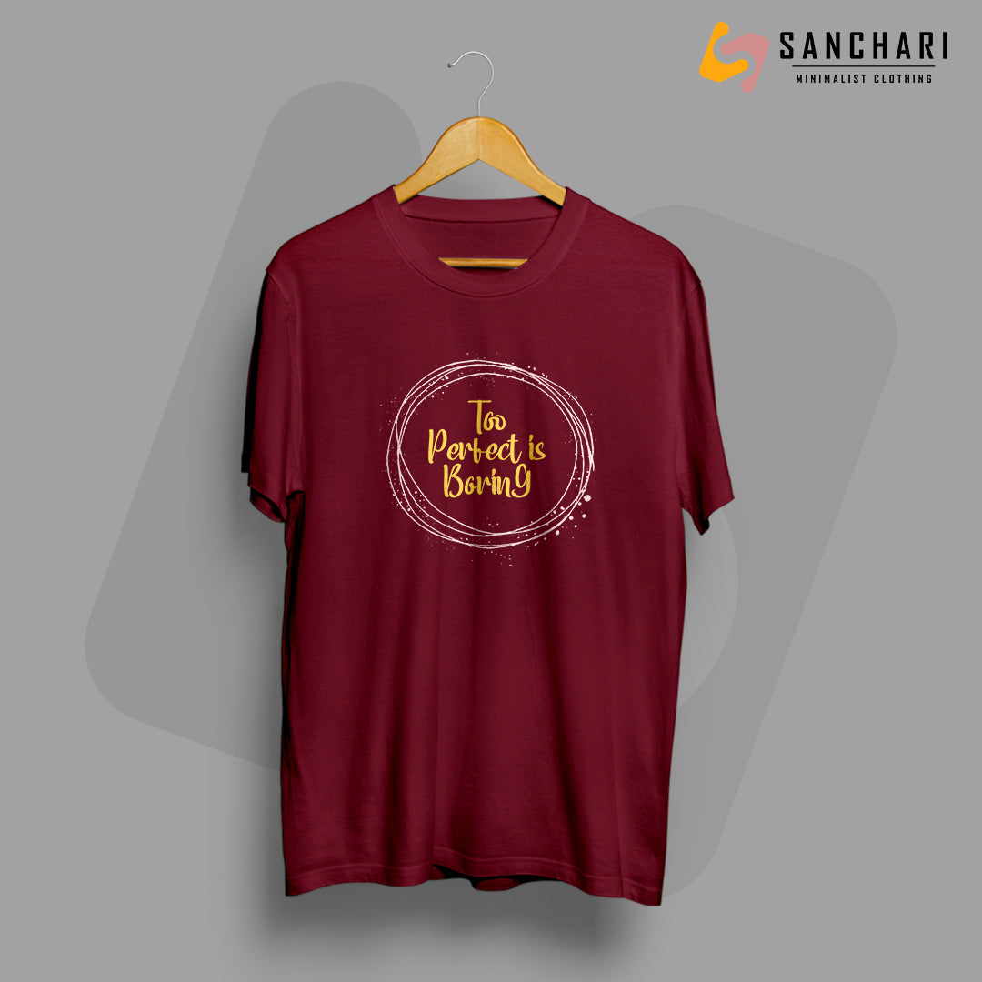 Too Perfect is Boring - Men T-shirt The Mean Indian Store