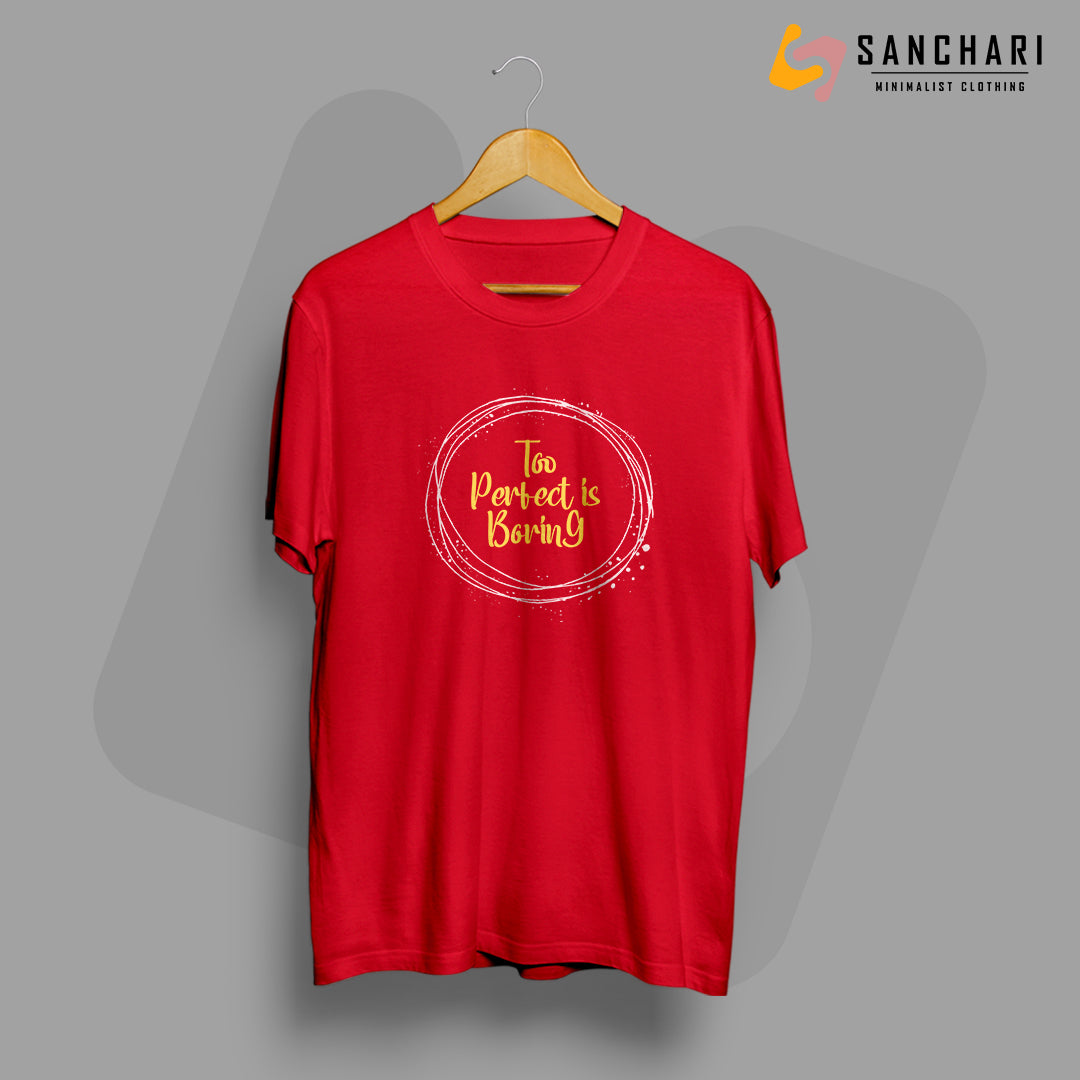 Too Perfect is Boring - Men T-shirt The Mean Indian Store
