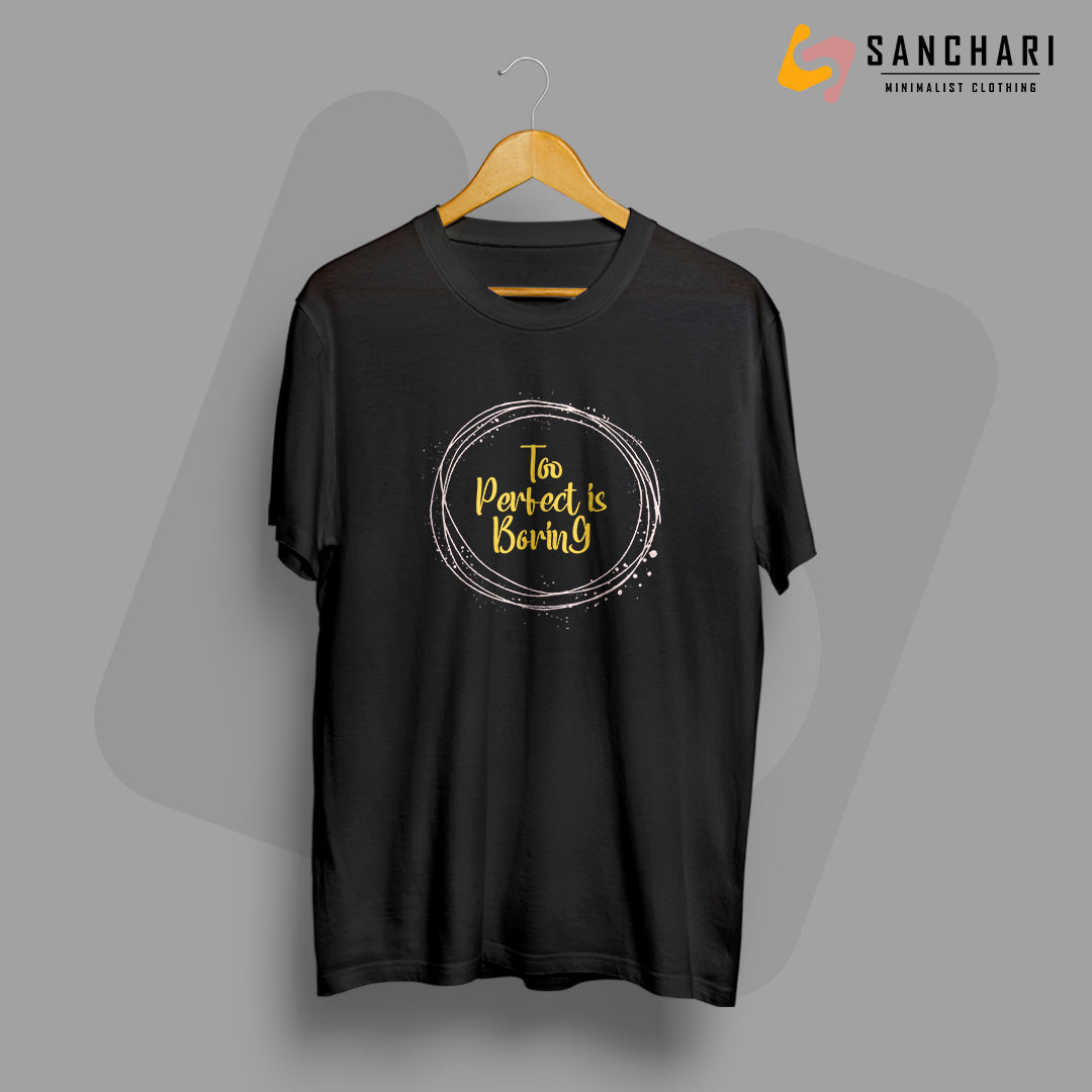 Too Perfect is Boring - Men T-shirt The Mean Indian Store