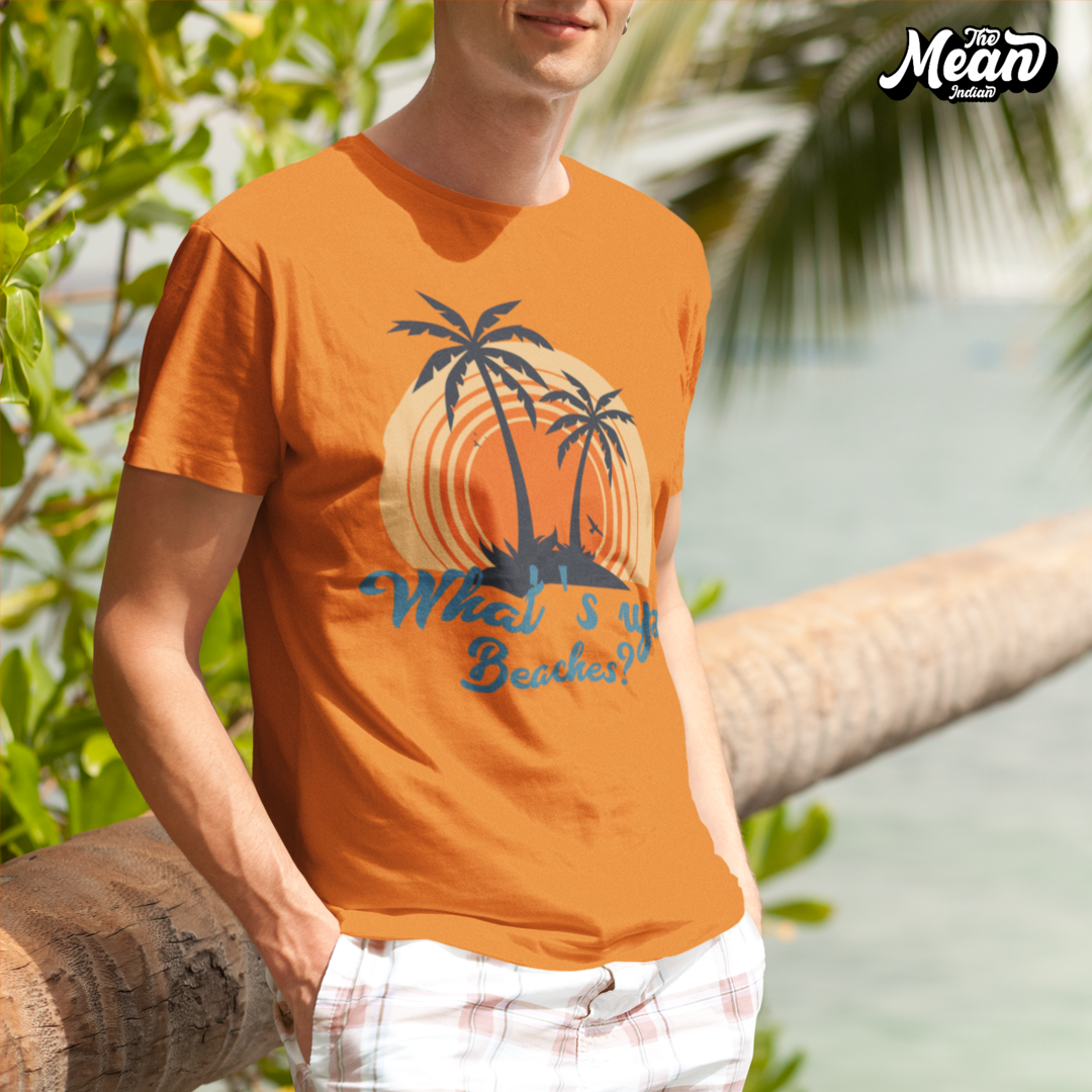 What's up Beaches? - Men's T-shirt The Mean Indian Store