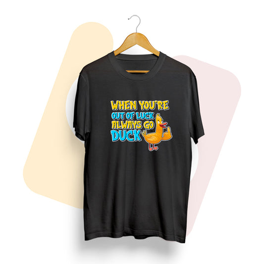 When You're out of luck - Men T-shirt The Mean Indian Store